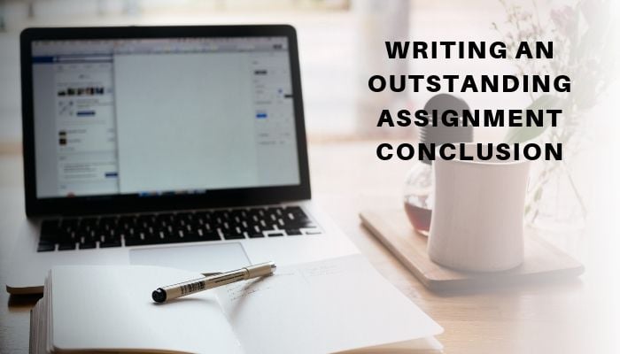 Writing Effective Assignment Conclusions